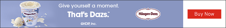 Advertisement for Dreyer's Grand Ice Cream, Give yourself a moment. That's Dazs. HDIP, Inc. Häagen Dazs. Buy Now.