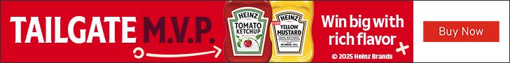 Advertisement for The Kraft Heinz Company. TAILGATE M.V.P. Win big with rich flavor. Buy Now.