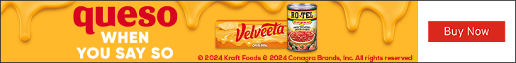 Advertisement for Velveeta and Rotel: Queso when you say so. 2024 Kraft Foods. 2024 Conagra Brands, Inc. All Rights Reserved. Buy Now.