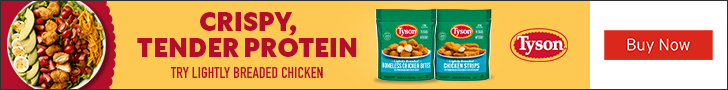 Advertisement for Tyson Foods. CRISPY, TENDER PROTEIN. TRY LIGHTLY BREADED CHICKEN. Buy Now.