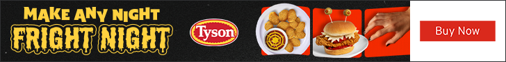 Advertisement for Tyson Foods. MAKE ANY NIGHT FRIGHT NIGHT. Tyson. Buy Now.