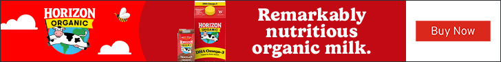 Advertisement for Horizon Organic Dairy. HORIZON ORGANIC. Remarkably nutritious organic milk. Buy Now.