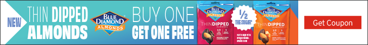 Advertisement for Blue Diamond Growers. NEW. THIN DIPPED ALMONDS. BUY ONE GET ONE FREE. Get Coupon.