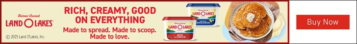 Advertisement for Land O'Lakes, Inc. RICH, CREAMY, GOOD ON EVERYTHING. Made to spread. Made to scoop. Made to love. Buy Now.