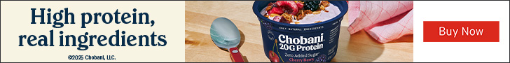 Advertisement for Chobani. High protein, real ingredients. Buy Now.