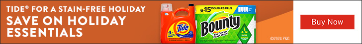 Advertisement for Procter and Gamble: Tide® for a stain-free holiday. Save on holiday essentials. Buy Now.