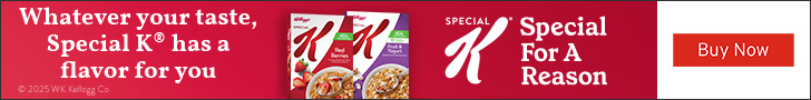 Advertisement for Kelloggs. Whatever your taste, Special K has a flavor for you. SPECIAL K. Special For A Reason. Buy Now.