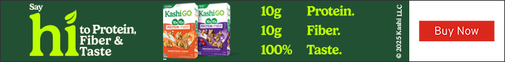 Advertisement for WK Kellogg. Say hi to Protein, Fiber & Taste. 10g Protein. 10g Fiber. 100% Taste. Buy Now.