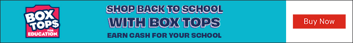 Advertisement for General Mills. BOX TOP$ FOR EDUCATION. SHOP BACK TO SCHOOL WITH BOX TOPS EARN CASH FOR YOUR SCHOOL. Buy Now.