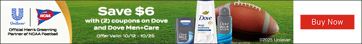 Advertisement for Unilever. Save $6. with (2) coupons on Dove and Dove Men+Care. Offer Valid: 10/12 - 10/25. Buy Now.